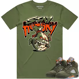 Jordan Retro 5 Olive 5s Shirt to Match - CELADON STAY HUNGRY